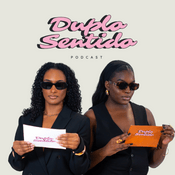 Podcast Duplo Sentido