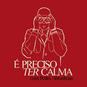 Podcast É Preciso Ter Calma