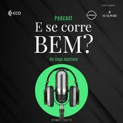 Podcast E se corre bem?