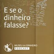 Podcast E se o dinheiro falasse?