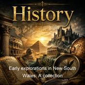 Podcast Early explorations in New South Wales: A collection