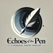 Podcast Echoes of the Pen - Personal Poetry Podcast