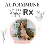 Podcast Autoimmune Edible Rx