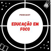 Podcast Educação em Foco