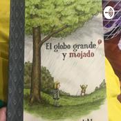 Podcast El globo grande y mojado