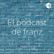 Podcast El podcast de franz