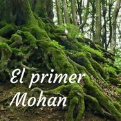 Podcast El primer Mohan