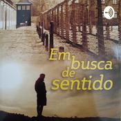 Podcast Em Busca De Sentido