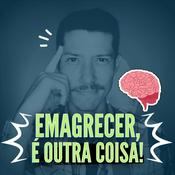 Podcast Emagrecer é outra coisa!