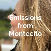 Podcast Emissions from Montecito