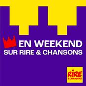 Podcast En week-end sur Rire & Chansons