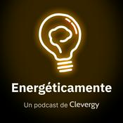 Podcast Energéticamente - Hablamos de energía