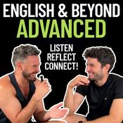 Podcast English and Beyond: Advanced English for Fluency & Communication