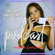 Podcast Enquanto não tenho 1 podcast