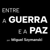 Podcast Entre a Guerra e a Paz
