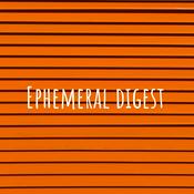 Podcast Ephemeral digest