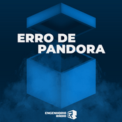 Podcast Erro de Pandora