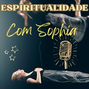 Podcast Espiritualidade com Sophia