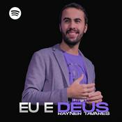 Podcast eu e Deus - Rayner Tavares