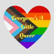 Podcast Everyone's A Little Queer