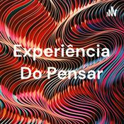 Podcast Experiência Do Pensar