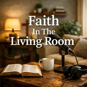 Podcast Faith In The Living Room