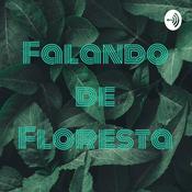 Podcast Falando de Floresta