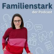 Podcast Familienstark der Podcast