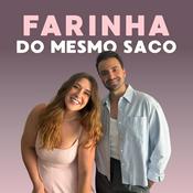 Podcast Farinha do Mesmo Saco