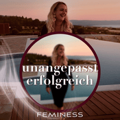 Der Feminess Podcast | unangepasst erfolgreich