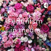 Podcast Feminism in media