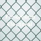 Podcast Fenómeno Electoral