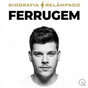 Podcast Ferrugem - Biografia Relâmpago