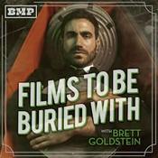 Podcast Films To Be Buried With with Brett Goldstein