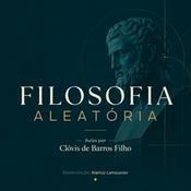 Podcast Filosofia Aleatória - Contemplação livre para mentes inquietas