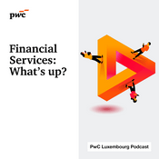 Podcast Financial Services: What's up?