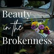 Podcast Beauty in the Brokenness- Christian Women (Bible Study, Faith, Sexuality, Freedom from Shame)