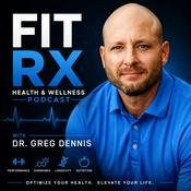 Podcast Fit Rx Health + Wellness