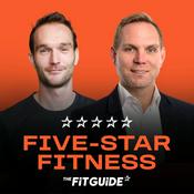 Podcast Five-Star Fitness by The Fit Guide