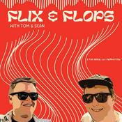 Podcast Flix & Flops