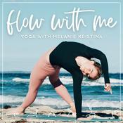 Podcast Flow With Me | Yoga with Melanie Kristina – Online Pilates and Yoga