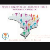 Podcast Fluxos migratórios internos com a economia cafeeira