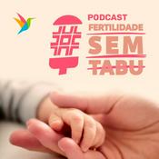 Podcast Fertilidade Sem Tabu