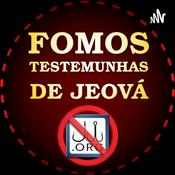 Podcast FOMOS Testemunhas De Jeová (Depoimentos De Ex-Testemunhas De Jeová)