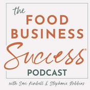 Podcast Food Business Success® - Start Your Food Business Dream
