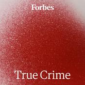 Podcast Forbes True Crime