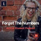 Podcast Forget The Numbers: ACCA Student Podcast