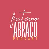 Podcast Fraterno Abraço