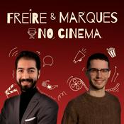 Podcast Freire &amp; Marques no Cinema