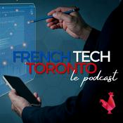 Podcast French Tech Toronto, le podcast sur CHOQFM 105.1